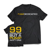 Dedicated - T-Shirt “99 Problems”